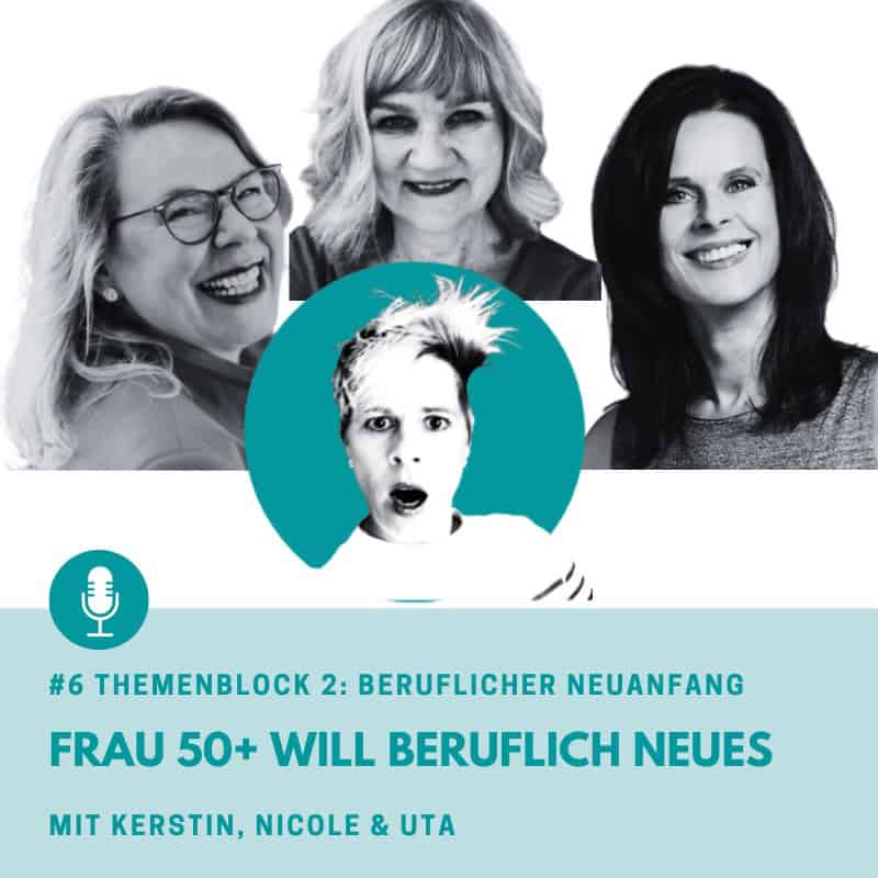 Episode 6. Themenblock 2 mit der Lebensfrage Will ich diesen Job bis zur Rente machen? Das ist Folge 2 mit dem Titel Beruflicher Neuanfang: Drei Frauen 50plus orientieren sich beruflich neu - Betroffene sprechen